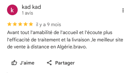 Avis Google 5 étoiles de kad kad : « Avant tout l'amabilité de l'accueil et l'écoute plus l'efficacité de traitement et la livraison, le meilleur site de vente à distance en Algérie. Bravo. »