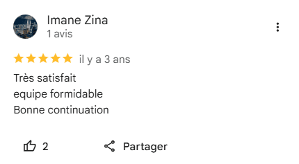 Avis Google 5 étoiles de Imane Zina : « Très satisfait, équipe formidable, bonne continuation »